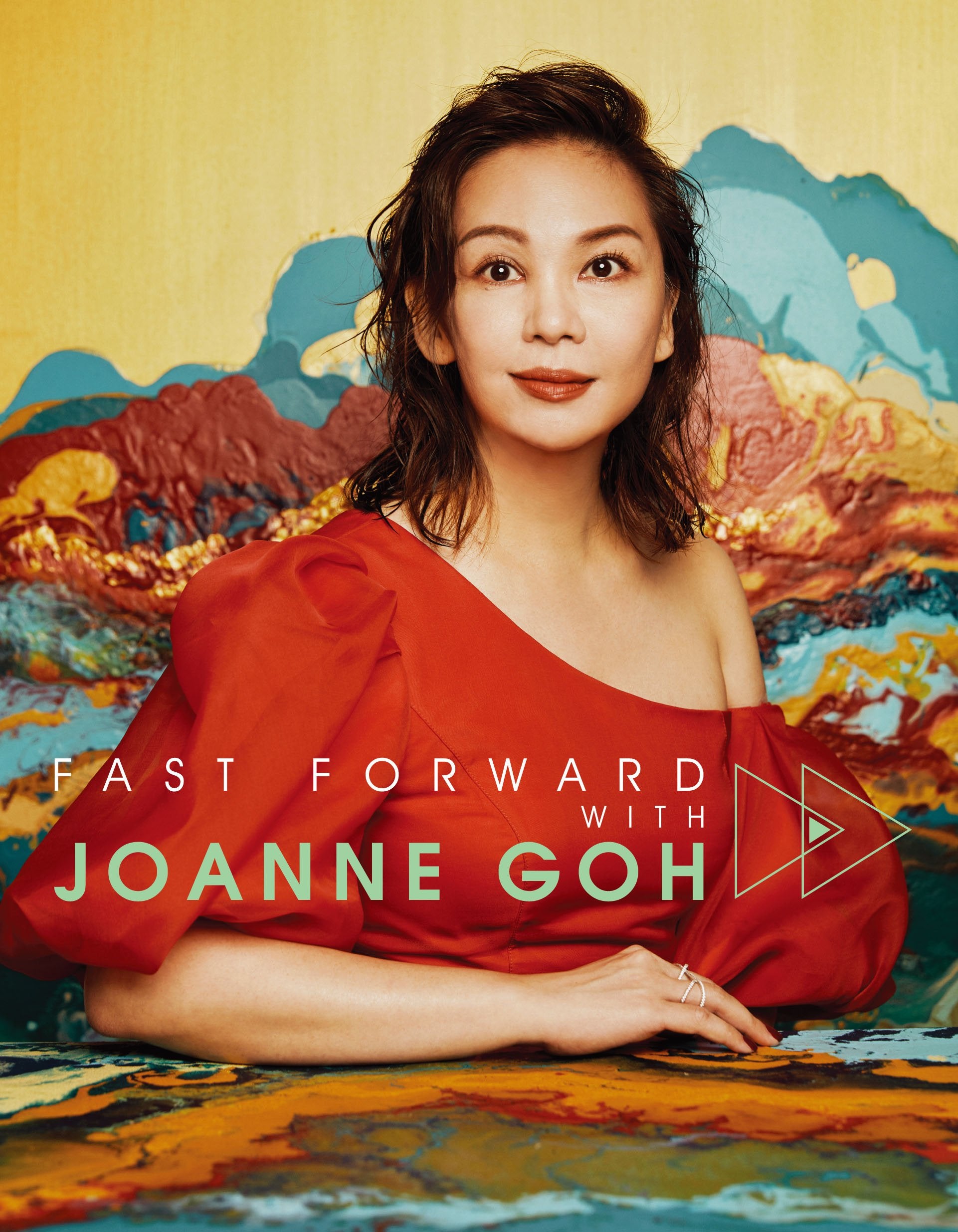 FAST FORWARD WITH JOANNE GOH